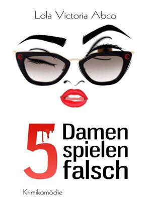 cover image of 5 Damen spielen falsch